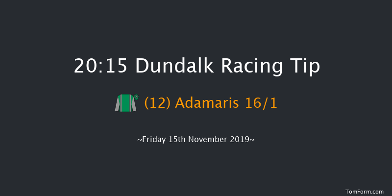 Dundalk 20:15 Handicap 8f Fri 8th Nov 2019