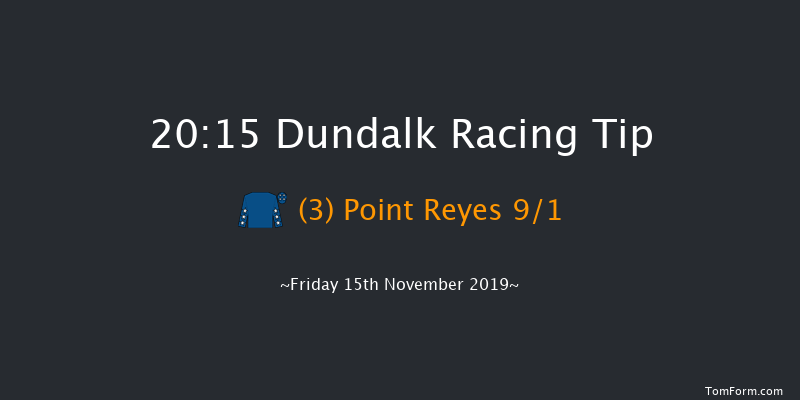 Dundalk 20:15 Handicap 8f Fri 8th Nov 2019