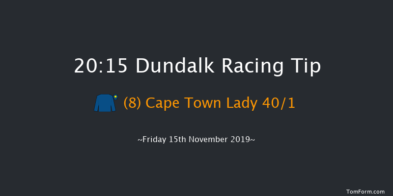 Dundalk 20:15 Handicap 8f Fri 8th Nov 2019