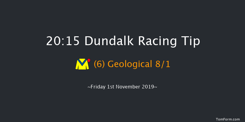 Dundalk 20:15 Handicap 6f Wed 30th Oct 2019