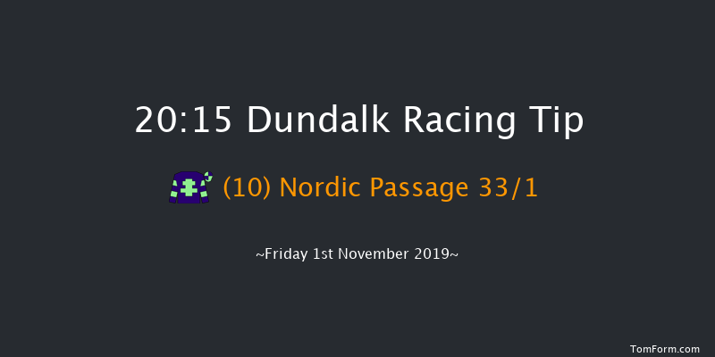 Dundalk 20:15 Handicap 6f Wed 30th Oct 2019