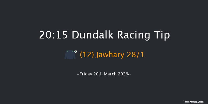 Dundalk 20-15 10f Fri 13th Mar 2026