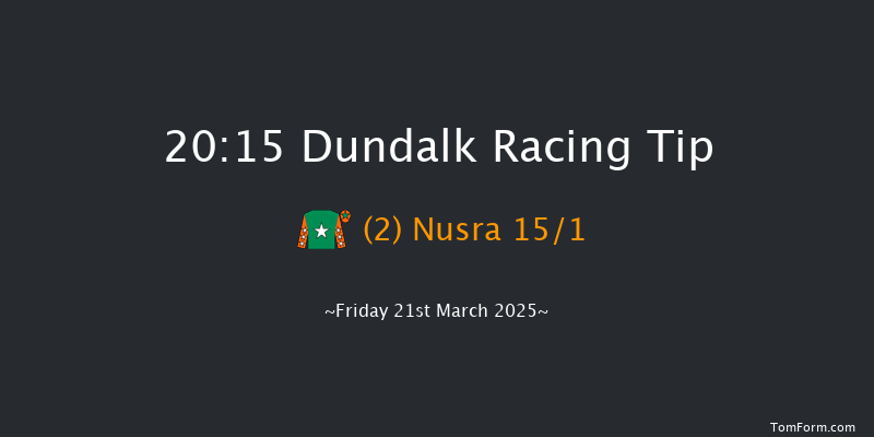 Dundalk  20:15 Handicap 12f Fri 14th Mar 2025