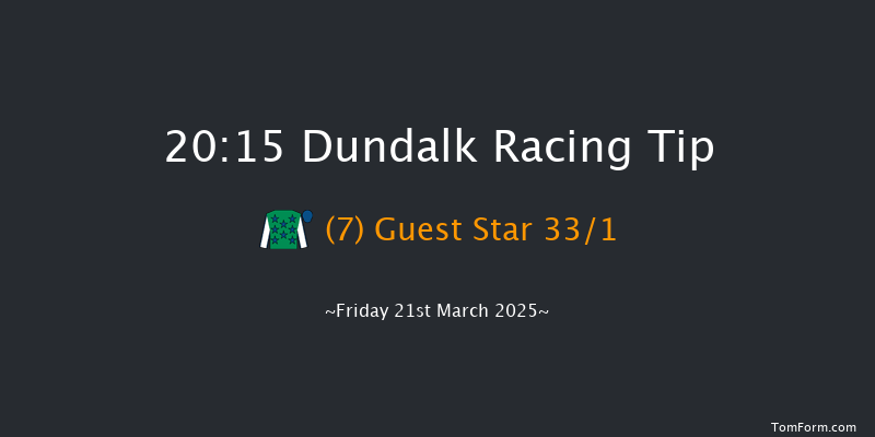 Dundalk  20:15 Handicap 12f Fri 14th Mar 2025