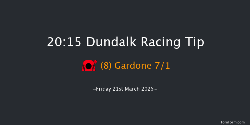 Dundalk  20:15 Handicap 12f Fri 14th Mar 2025