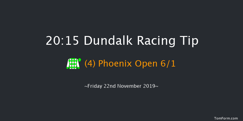 Dundalk 20:15 Handicap 8f Wed 20th Nov 2019