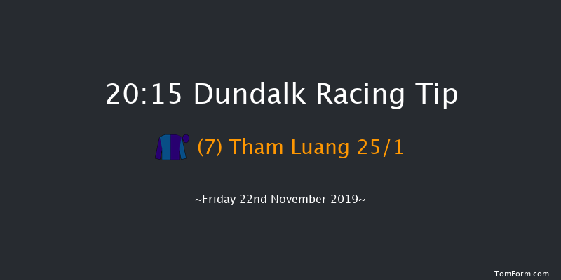 Dundalk 20:15 Handicap 8f Wed 20th Nov 2019