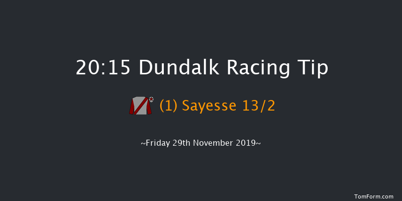Dundalk 20:15 Handicap 8f Fri 22nd Nov 2019