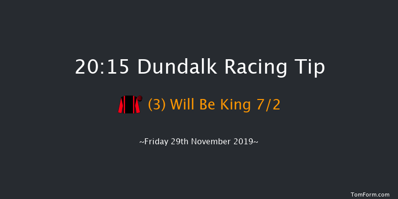 Dundalk 20:15 Handicap 8f Fri 22nd Nov 2019