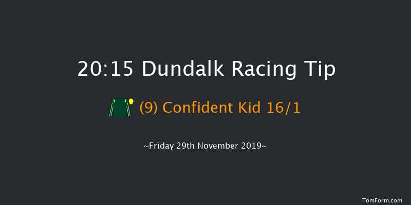Dundalk 20:15 Handicap 8f Fri 22nd Nov 2019