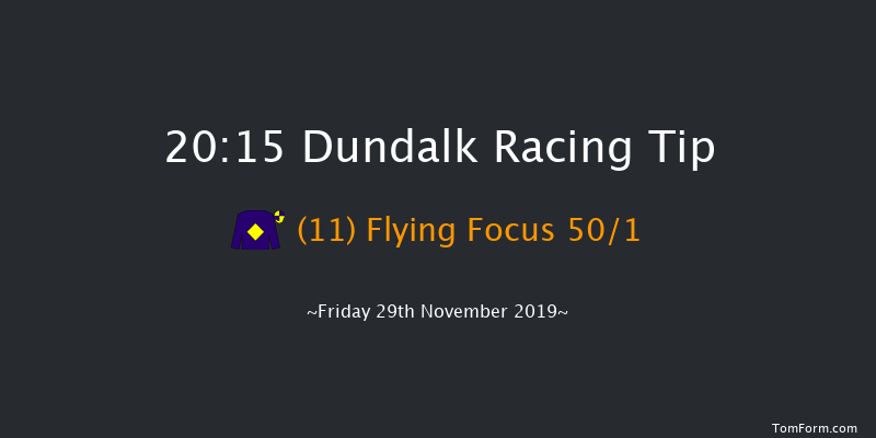 Dundalk 20:15 Handicap 8f Fri 22nd Nov 2019
