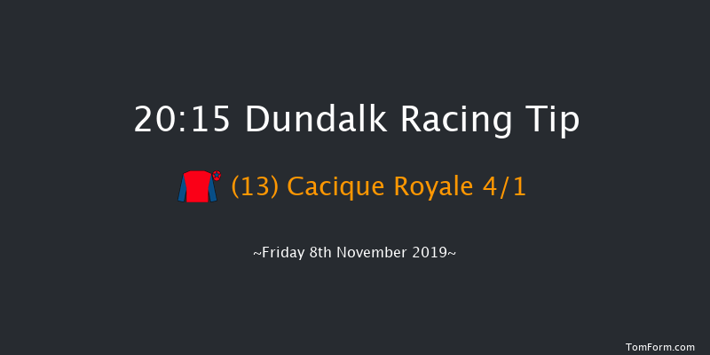 Dundalk 20:15 Handicap 12f Wed 6th Nov 2019
