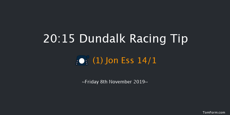 Dundalk 20:15 Handicap 12f Wed 6th Nov 2019