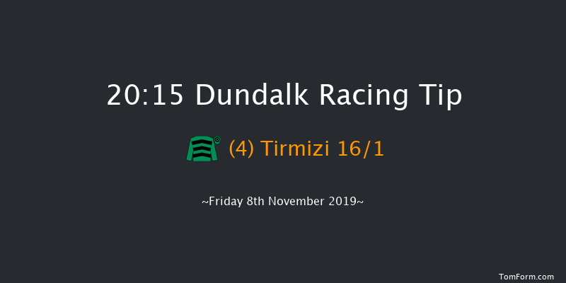 Dundalk 20:15 Handicap 12f Wed 6th Nov 2019