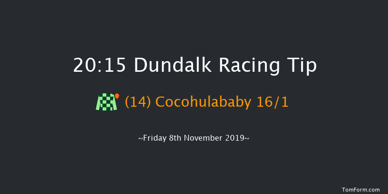 Dundalk 20:15 Handicap 12f Wed 6th Nov 2019