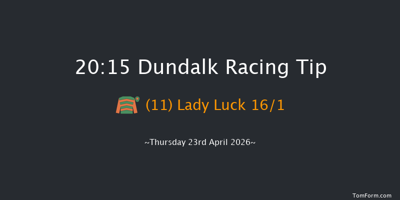 Dundalk 20-15 10f Fri 10th Apr 2026