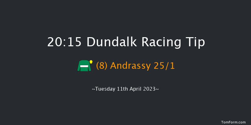 Dundalk 20:15 Handicap 6f Fri 31st Mar 2023
