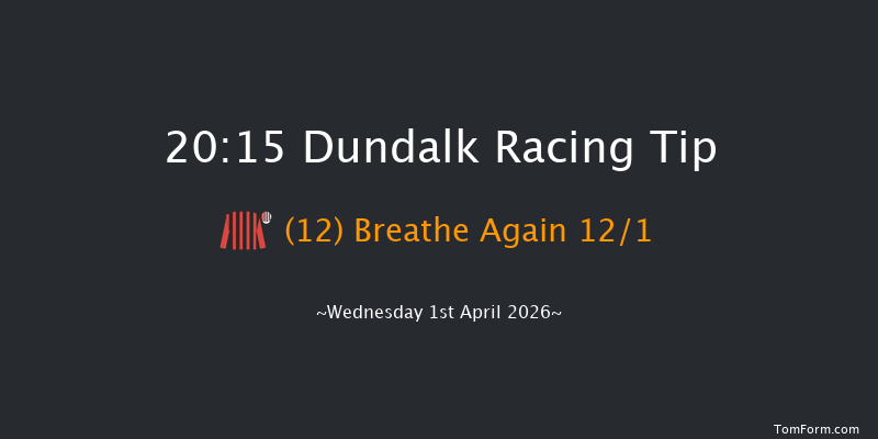 Dundalk 20-15 12f Fri 27th Mar 2026