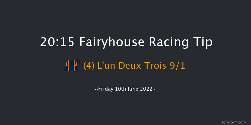 Fairyhouse 20:15 Handicap 12f Fri 27th May 2022