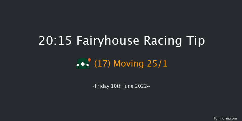 Fairyhouse 20:15 Handicap 12f Fri 27th May 2022