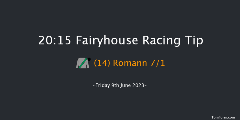 Fairyhouse 20:15 Handicap 12f Thu 1st Jun 2023