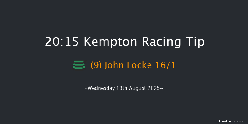 Kempton 20-15 (Class 5) 11f Mon 11th Aug 2025