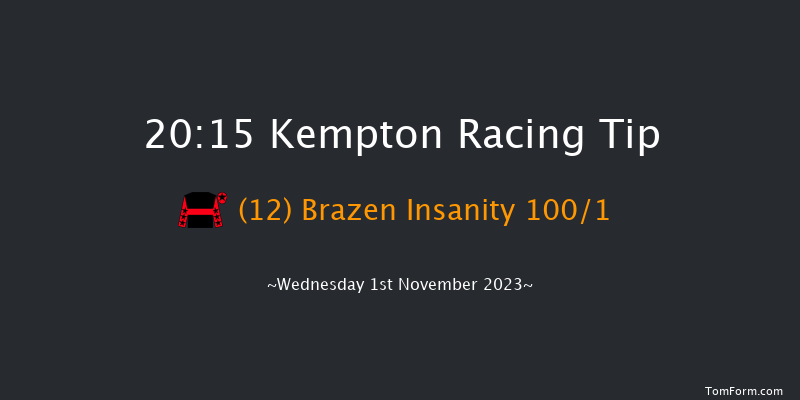Kempton 20:15 Handicap (Class 6) 6f Wed 25th Oct 2023