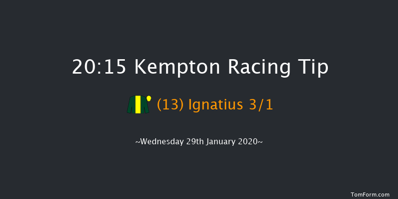 Kempton 20:15 Handicap (Class 6) 16f Sat 25th Jan 2020