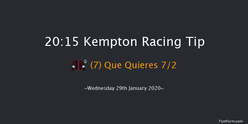 Kempton 20:15 Handicap (Class 6) 16f Sat 25th Jan 2020