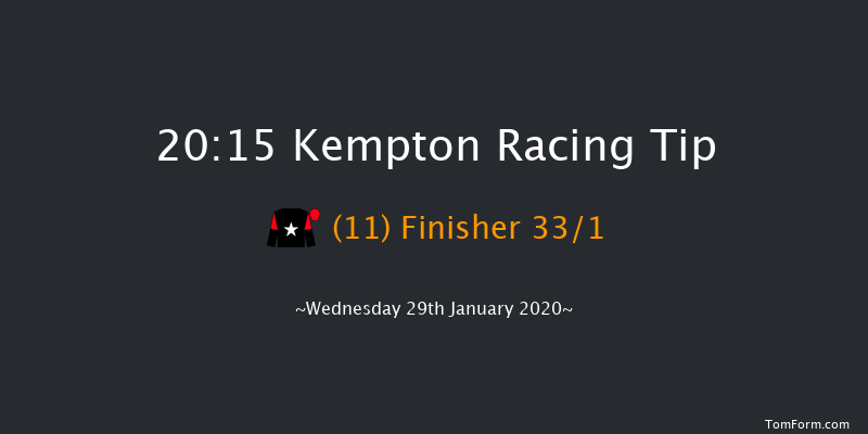 Kempton 20:15 Handicap (Class 6) 16f Sat 25th Jan 2020