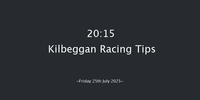 Kilbeggan 20-15 20f Fri 11th Jul 2025