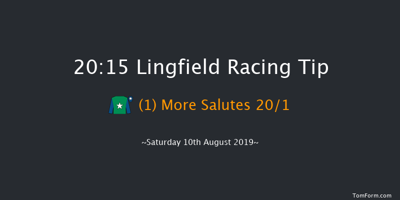 Lingfield 20:15 Maiden (Class 5) 5f Sat 3rd Aug 2019