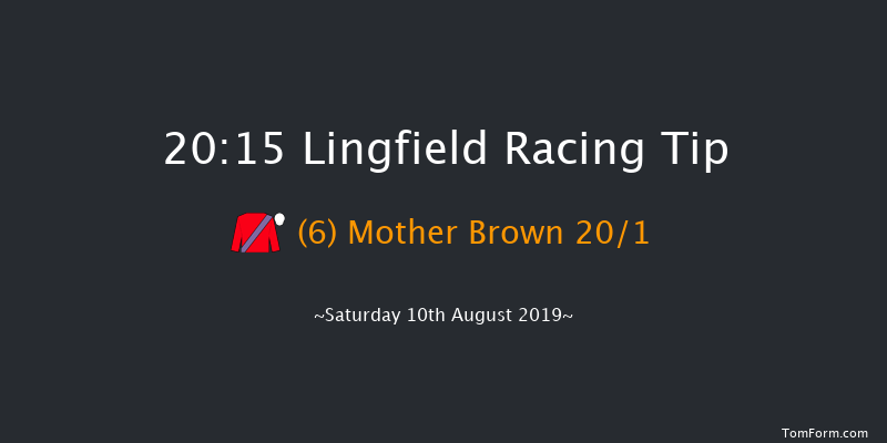 Lingfield 20:15 Maiden (Class 5) 5f Sat 3rd Aug 2019