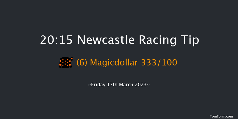 Newcastle 20:15 Handicap (Class 5) 7f Wed 15th Mar 2023