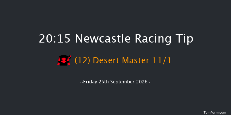 Newcastle 20-15 (Class 6) 6f Sat 19th Sep 2026