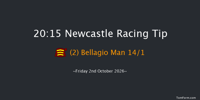 Newcastle 20-15 (Class 6) 6f Thu 1st Oct 2026