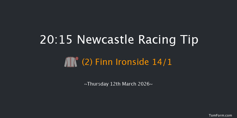 Newcastle 20-15 (Class 6) 7f Wed 11th Mar 2026
