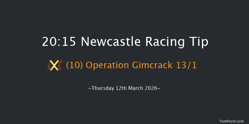 Newcastle 20-15 (Class 6) 7f Wed 11th Mar 2026