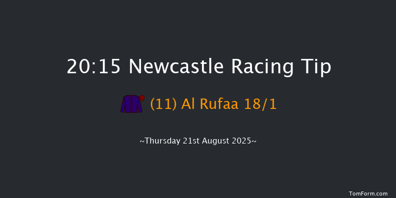 Newcastle 20-15 (Class 3) 8f Fri 1st Aug 2025
