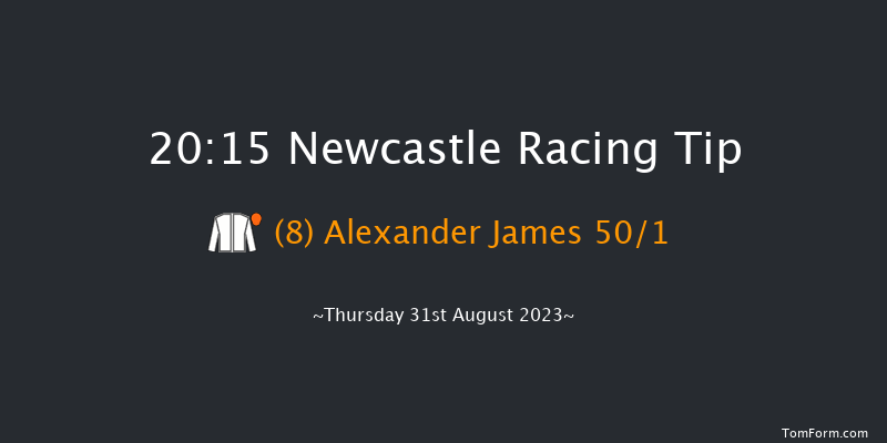 Newcastle 20:15 Handicap (Class 3) 8f Tue 15th Aug 2023