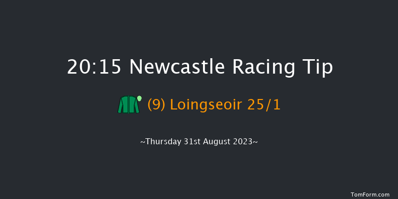 Newcastle 20:15 Handicap (Class 3) 8f Tue 15th Aug 2023