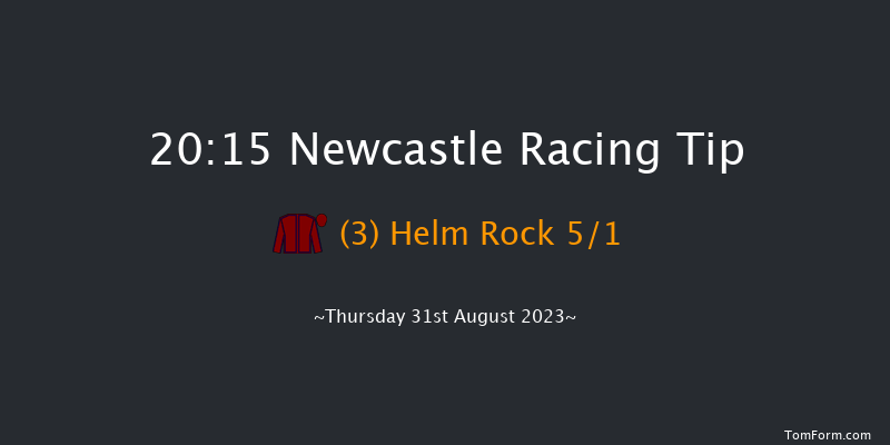 Newcastle 20:15 Handicap (Class 3) 8f Tue 15th Aug 2023