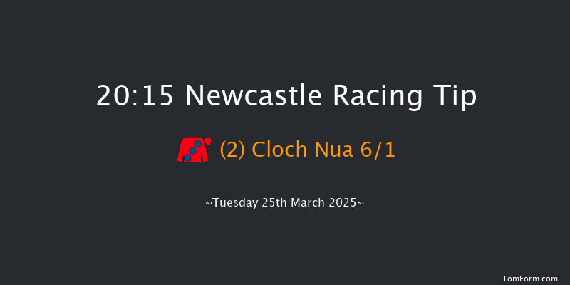 Newcastle  20:15 Handicap (Class 6) 7f Sat 22nd Mar 2025