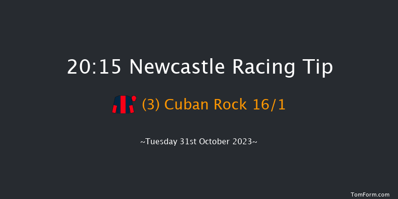 Newcastle 20:15 Handicap (Class 6) 6f Mon 30th Oct 2023