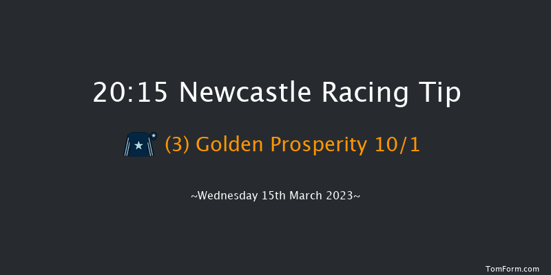 Newcastle 20:15 Stakes (Class 6) 5f Tue 14th Mar 2023