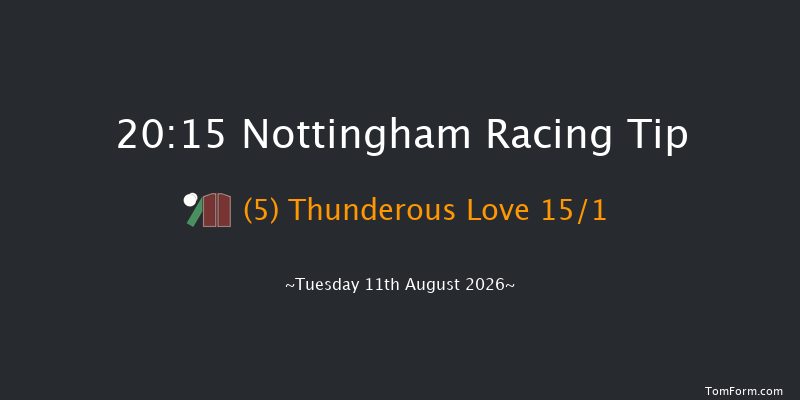 Nottingham 20-15 (Class 5) 6f Mon 3rd Aug 2026