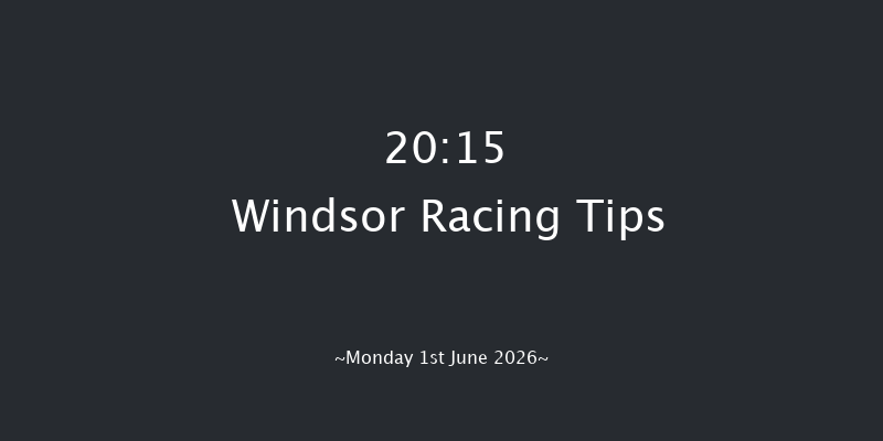 Windsor 20-15 (Class 6) 10f Mon 25th May 2026