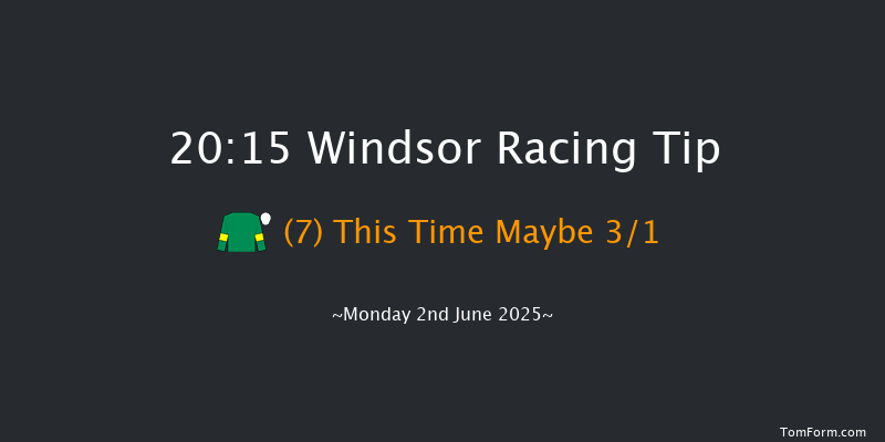 Windsor 20-15 (Class 6) 11f Mon 26th May 2025