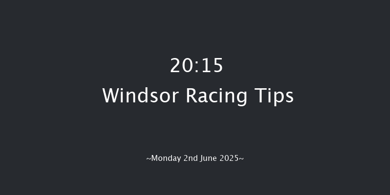 Windsor 20-15 (Class 6) 11f Mon 26th May 2025