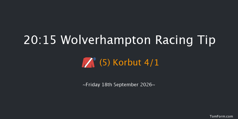 Wolverhampton 20-15 (Class 5) 6f Tue 15th Sep 2026
